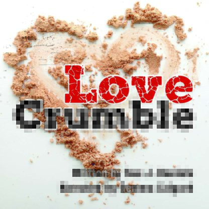 Love Crumble by Sue J. Daniels