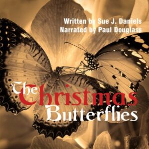 The Christmas Butterflies by Sue J. Daniels